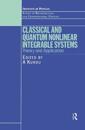 Classical and Quantum Nonlinear Integrable Systems