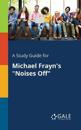 A Study Guide for Michael Frayn's "Noises Off"