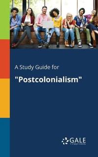 A Study Guide for Postcolonialism