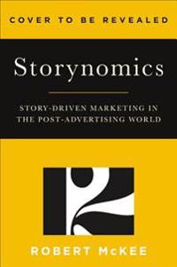Storynomics: Story-Driven Marketing in the Post-Advertising World