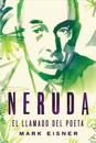 Neruda: El Llamado del Poeta