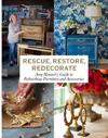 Rescue, Restore, Redecorate