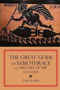 The Great Gods of Samothrace and the Cult of the Little People