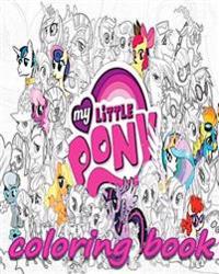My Little Pony Coloring Books: Coloring Book: Stress Relieving Coloring Book