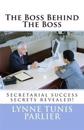 The Boss Behind the Boss: Secretarial Success Secrets Revealed!