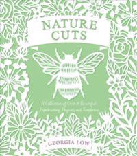Nature Cuts: A Collection of Over 20 Papercutting Projects and Templates