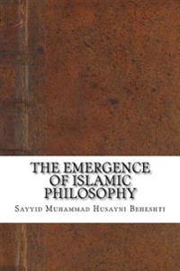 The Emergence of Islamic Philosophy