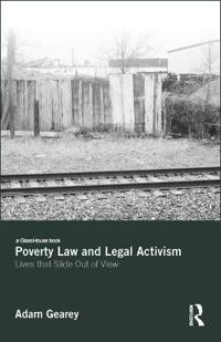 Poverty Law and Legal Activism: Lives That Slide Out of View