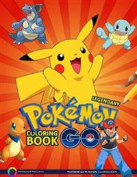 Legendary Pokemon Go Coloring Book: Pokemon Go in Action. Coloring Book