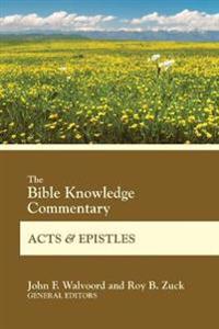 The Bible Knowledge Commentary Acts and Epistles