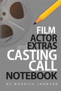 Film Actor and Extras Casting Call Notebook