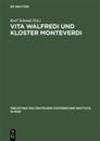 Vita Walfredi und Kloster Monteverdi