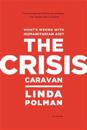 Crisis Caravan: What's Wrong with Humanitarian Aid?