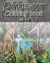 Dinosaur Coloring Books: Coloring Book Vol.1-5: Stress Relieving Coloring Book