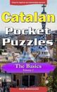 Catalan Pocket Puzzles - The Basics - Volume 2: A Collection of Puzzles and Quizzes to Aid Your Language Learning