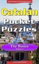 Catalan Pocket Puzzles - The Basics - Volume 3: A Collection of Puzzles and Quizzes to Aid Your Language Learning