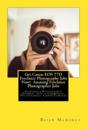 Get Canon EOS 77D Freelance Photography Jobs Now! Amazing Freelance Photographer Jobs