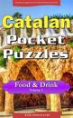 Catalan Pocket Puzzles - Food & Drink - Volume 1: A Collection of Puzzles and Quizzes to Aid Your Language Learning
