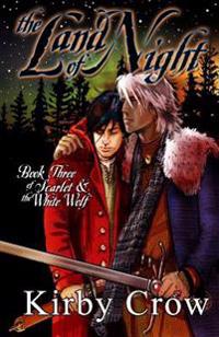 The Land of Night: Book Three of Scarlet and the White Wolf