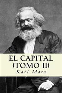 El Capital (Tomo II) (Spanish Edition)