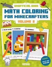 Math Coloring for Minecrafters: Addition, Subtraction, Multiplication and Division Practice Problems (Unofficial Book)