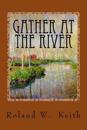 Gather At The River: A Biblical Study of Baptism and Salvation