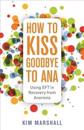 How to Kiss Goodbye to Ana