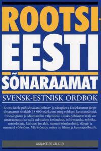 Rootsi-eesti sõnaraamat. svensk-estnisk ordbok