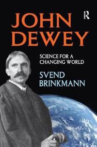 JOHN DEWEY SCIENCE FOR A CHANGING