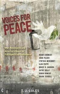 Voices for Peace: War, Resistance, and America's Quest for Full-Spectrum Dominance