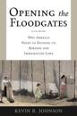 Opening the Floodgates