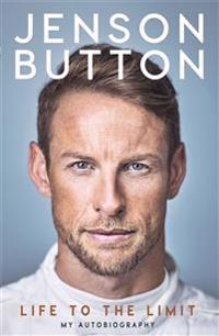 Jenson button: life to the limit - my autobiography