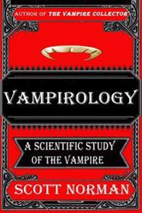 Vampirology: A Scientific Study of Vampires