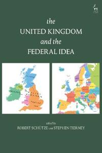 The United Kingdom and the Federal Idea