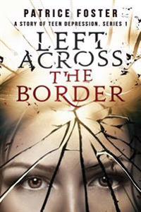 Left Across the Border: Book 1