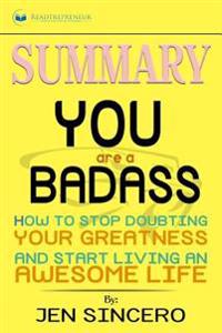 Summary: You Are a Badass: How to Stop Doubting Your Greatness and Start Living an Awesome Life