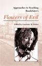 Approaches to Teaching Baudelaire's Flowers of Evil