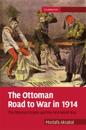 Ottoman Road to War in 1914