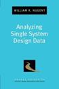Analyzing Single System Design Data