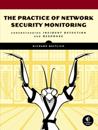Practice of Network Security Monitoring