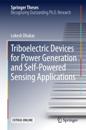Triboelectric Devices for Power Generation and Self-Powered Sensing Applications