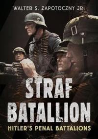 Strafbattalion: Hitler's Penal Battalions