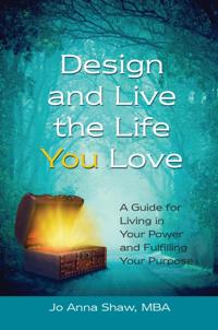 Design and Live the Life YOU Love