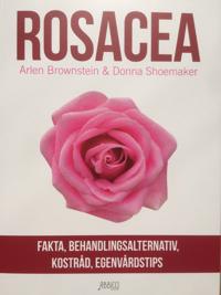 Roseacea : fakta, behandlingsalternativ, kostråd, egenvårdstips