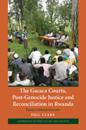 Gacaca Courts, Post-Genocide Justice and Reconciliation in Rwanda