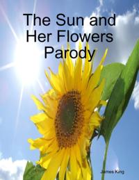 Sun and Her Flowers Parody