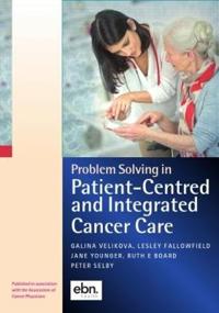 Problem solving in patient-centred and integrated cancer care - a case stud