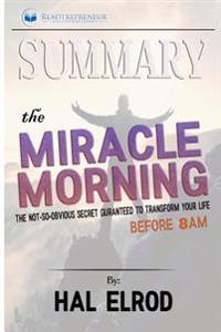 Summary: The Miracle Morning: The Not-So-Obvious Secret Guaranteed to Transform Your Life (Before 8am)