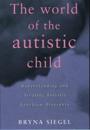 The World of the Autistic Child