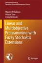 Linear and Multiobjective Programming with Fuzzy Stochastic Extensions